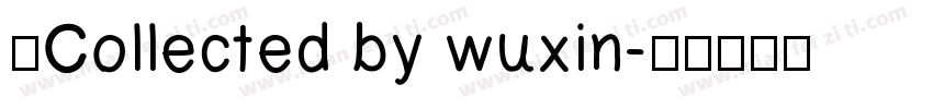★Collected by wuxin字体转换